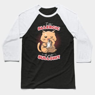 Allergic to your Bullshit Baseball T-Shirt